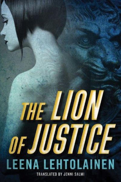 Cover for Leena Lehtolainen · The Lion of Justice - The Bodyguard Trilogy (Paperback Book) (2015)