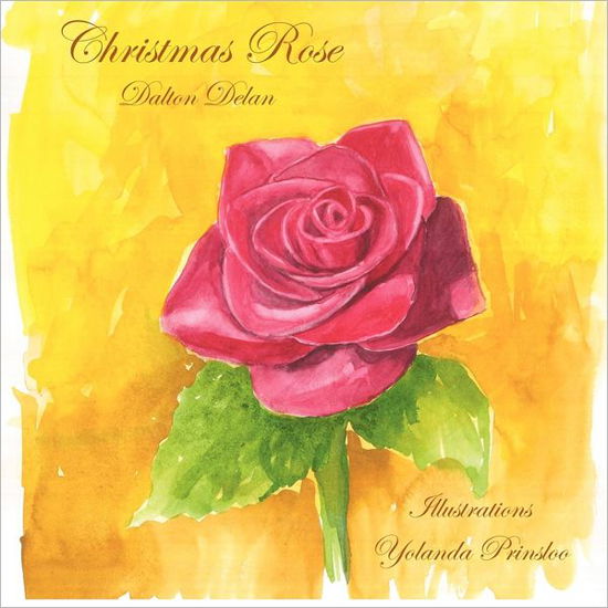 Cover for Dalton Delan · Christmas Rose (Paperback Book) (2012)