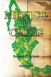 Cover for Donald E Schulz · Mexico in Crisis: May 31, 1995 (Paperback Book) (2013)