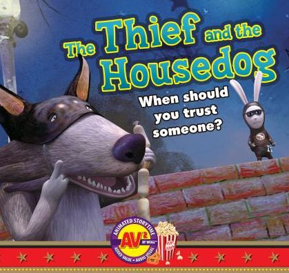 Cover for Aesop · The Thief and the Housedog (Av2 Animated Storytime) (Hardcover Book) (2014)