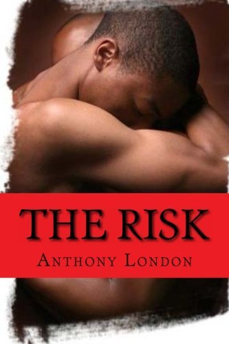Anthony London · The Risk (Paperback Bog) [First edition] (2013)