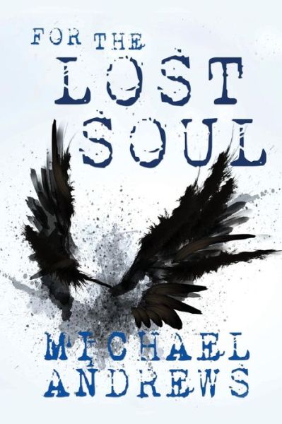 Cover for Michael Andrews · For the Lost Soul (Paperback Book) (2013)