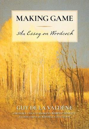 Cover for Guy de la Valdene · Making Game: An Essay on Woodcock (Paperback Book) (2025)