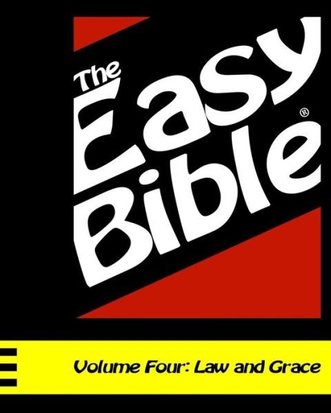Cover for Dwight a Clough · The Easy Bible Volume Four: Law and Grace (Days 94-124) (Taschenbuch) (2013)