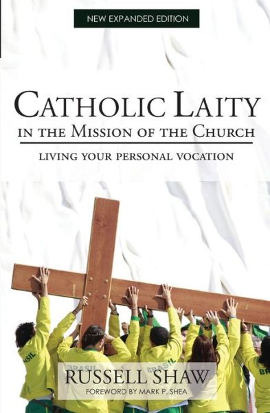 Cover for Russell Shaw · Catholic Laity in the Mission of the Church: Living out Your Lay Vocation (Paperback Book) (2014)