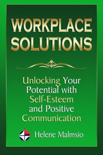 Cover for Helene Malmsio · Workplace Solutions: Unlocking Your Potential with Self-esteem and Positive Communication (Taschenbuch) (2014)