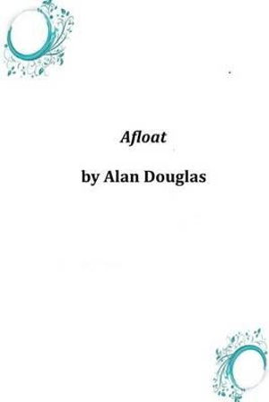 Cover for Alan Douglas · Afloat (Paperback Book) (2014)