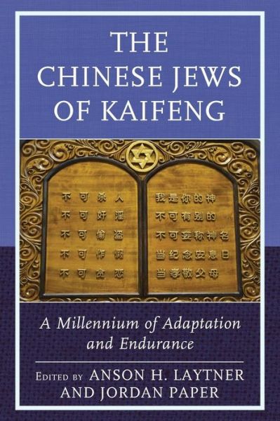 Chinese Jews of Kaifeng - Anson H. Laytner - Books - Lexington Books - 9781498550284 - May 23, 2019