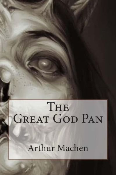 Cover for Arthur Machen · The Great God Pan (Pocketbok) (2014)