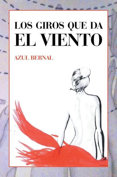 Cover for Azul Bernal · Los Giros Que Da El Viento (Paperback Bog) (2015)