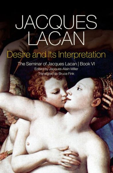 Cover for Jacques Lacan · Desire and its Interpretation: The Seminar of Jacques Lacan, Book VI (Taschenbuch) [Book VI edition] (2021)