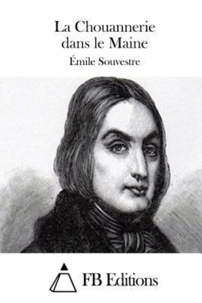 Cover for Emile Souvestre · La Chouannerie Dans Le Maine (Paperback Book) (2015)