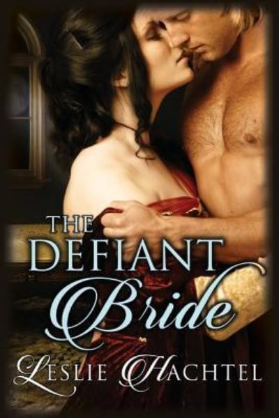 Cover for Leslie Hachtel · The Defiant Bride (Paperback Book) (2015)