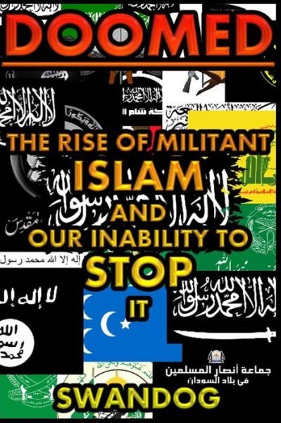 Cover for Swandog · Doomed: the Rise of Militant Islam and Our Inability to Stop It (Paperback Book) (2015)