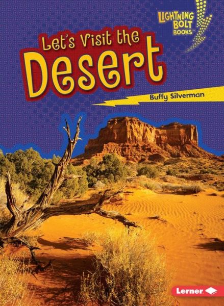 Cover for Buffy Silverman · Lets Visit the Desert - Biome Explorers Lightning Bolt (Paperback Book) (2016)