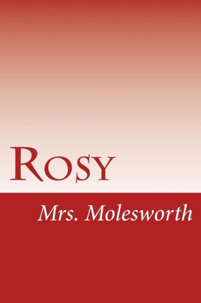 Cover for Mrs Molesworth · Rosy (Paperback Book) (2015)