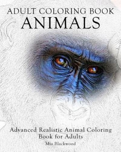 Cover for Mia Blackwood · Adult Coloring Book: Animals (Taschenbuch) (2015)