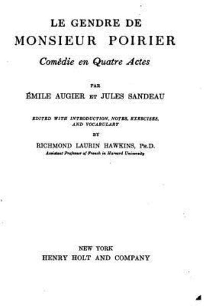 Cover for Emile Augier · Le gendre de monsieur Poirier, comédie en quatre actes (Paperback Book) (2016)