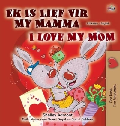 Cover for Shelley Admont · I Love My Mom (Afrikaans English Bilingual Children's Book) (Inbunden Bok) (2022)