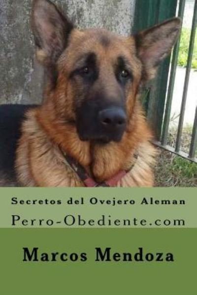 Cover for Marcos Mendoza · Secretos del Ovejero Aleman (Paperback Book) (2016)