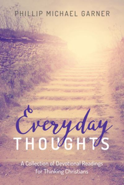Cover for Phillip Michael Garner · Everyday Thoughts (N/A) (2017)