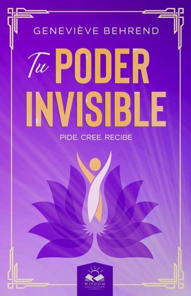 Tu Poder Invisible - Genevieve Behrend - Books - Createspace Independent Publishing Platf - 9781533215284 - May 14, 2016