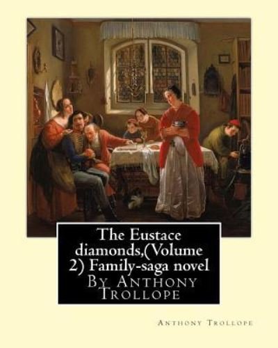 Cover for Anthony Trollope · The Eustace diamonds, By Anthony Trollope  Family-saga novel (Paperback Book) (2016)