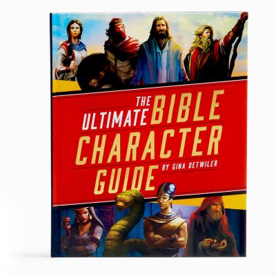 Cover for Gina Detwiler · The Ultimate Bible Character Guide (Inbunden Bok) (2020)