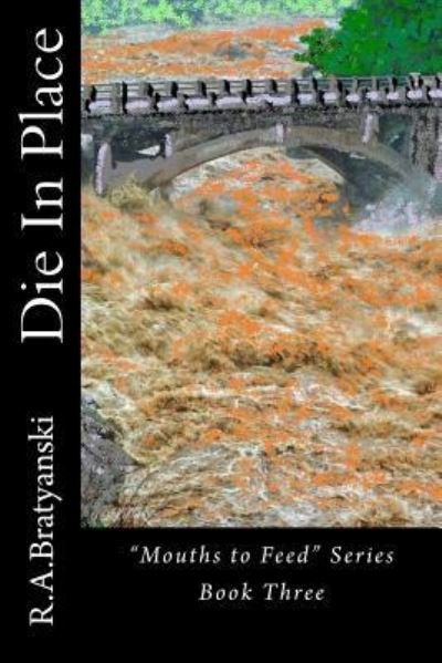 Cover for R a Bratyanski · Die in Place (Paperback Book) (2017)