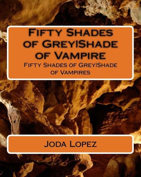 Cover for Joda Lopez · Fifty Shades of Grey|Shade of Vampire (Paperback Book) (2016)
