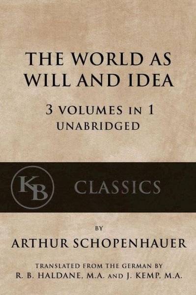 Cover for Arthur Schopenhauer · The World As Will And Idea (Taschenbuch) (2016)