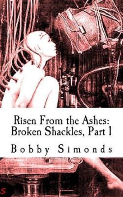 Bobby Simonds · Risen From the Ashes (Paperback Book) (2016)