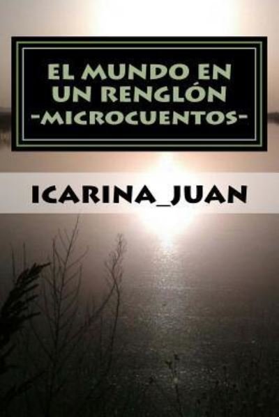 Cover for Icarina_juan · El Mundo En Un Rengl n (Paperback Bog) (2013)