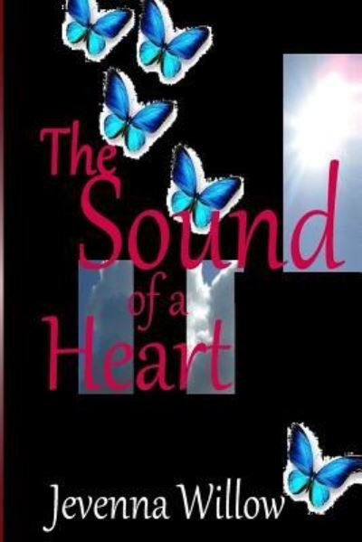 Cover for Jevenna Willow · The Sound of a Heart (Paperback Bog) (2017)