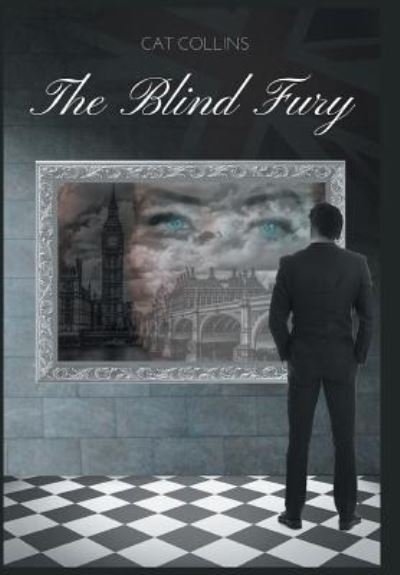 Cat Collins · The Blind Fury (Hardcover bog) (2018)