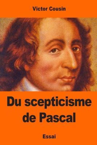 Cover for Victor Cousin · Du Scepticisme de Pascal (Paperback Book) (2017)