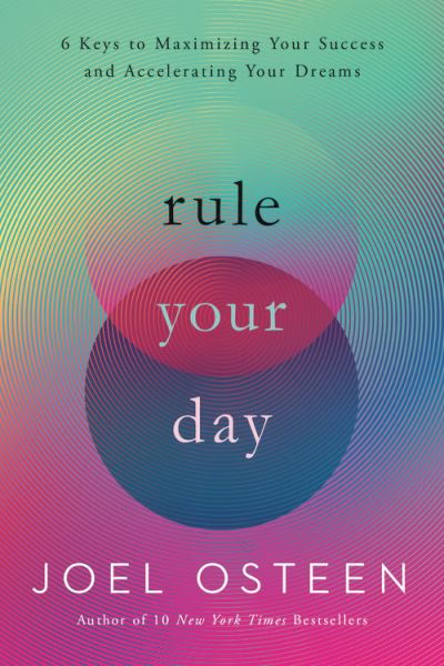 Cover for Joel Osteen · Rule Your Day: 6 Keys to Maximizing Your Success and Accelerating Your Dreams (Paperback Book) (2022)