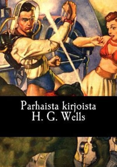 Cover for Lyyli Vihervaara · Parhaista kirjoista H. G. Wells (Pocketbok) (2017)