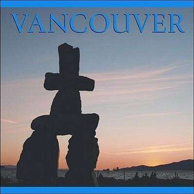 Cover for Tanya Lloyd Kyi · Vancouver (Canada Series) (Hardcover Book) [Updated edition] (2008)