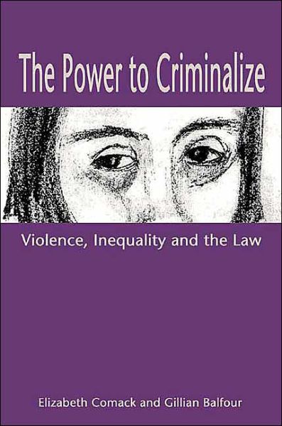 Cover for Elizabeth Comack · The Power to Criminalize: Violence, Inequality and the Law (Paperback Book) (2022)