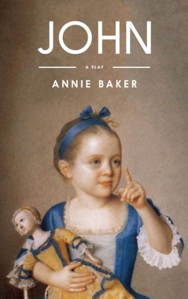 Cover for Annie Baker · John (Book) [Tcg edition] (2016)