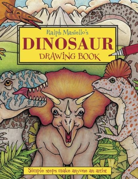 Cover for Ralph Masiello · Ralph Masiello's Dinosaur Drawing Book - Ralph Masiello's Drawing Books (Paperback Book) (2005)