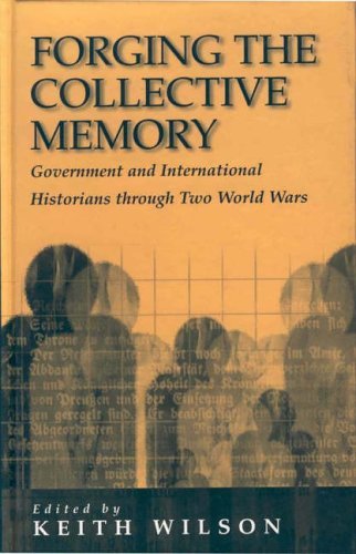 Cover for Ulfried Burz · Forging the Collective Memory: Government and International Historians through Two World Wars (Paperback Book) (1996)