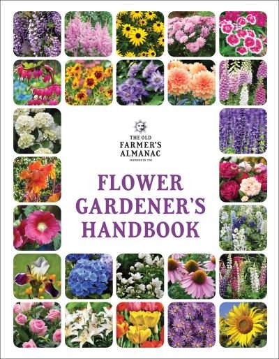 Cover for Old Farmer's Almanac · The Old Farmer's Almanac Flower Gardener's Handbook (Paperback Book) (2022)