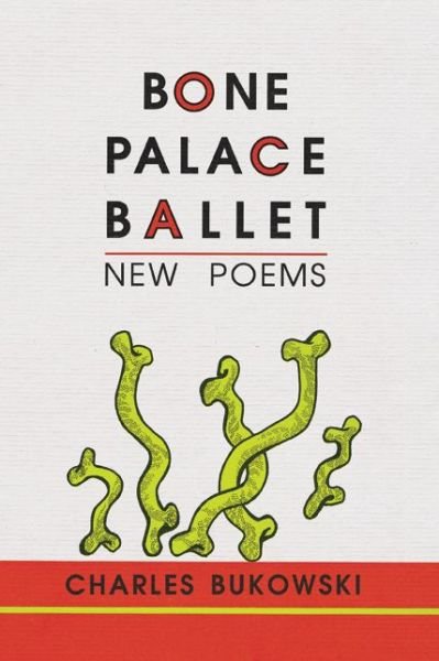 Cover for Charles Bukowski · Bone Palace Ballet (Paperback Book) [1st edition] (1997)