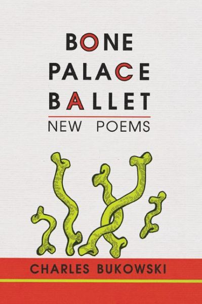 Cover for Charles Bukowski · Bone Palace Ballet (Taschenbuch) [1st edition] (1997)