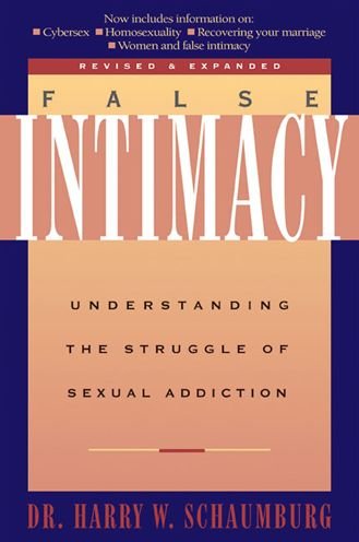 Cover for Harry Schaumburg · False Intimacy: Understanding the Struggle of Sexual Addiction (Paperback Book) [Rev edition] (1997)