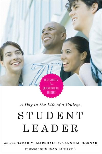 Cover for Sarah M Marshall · A Day in the Life of a College Student Leader: Case Studies for Undergraduate Leaders (Paperback Book) (2008)