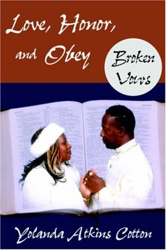 Cover for Yolanda Atkins Cotton · Love, Honor, and Obey: Broken Vows (Paperback Book) (2006)