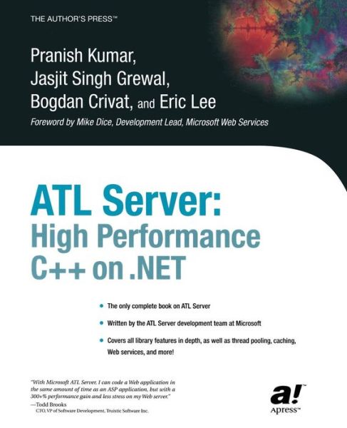 Cover for Pranish Kumar · ATL Server: High Performance C++ on .NET (Paperback Book) [Softcover reprint of the original 1st edition] (2003)